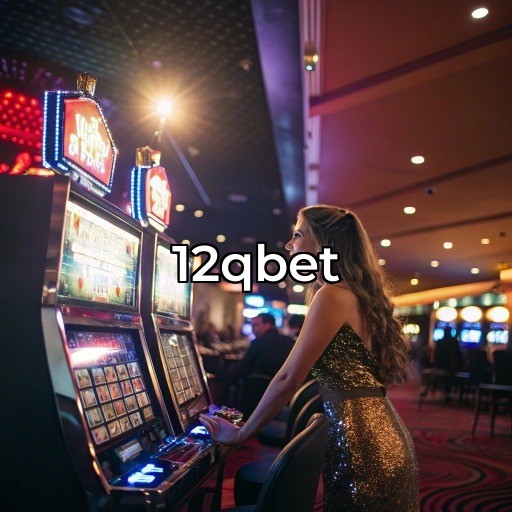 Descubra o Mundo dos Cassinos Online com 12qbet